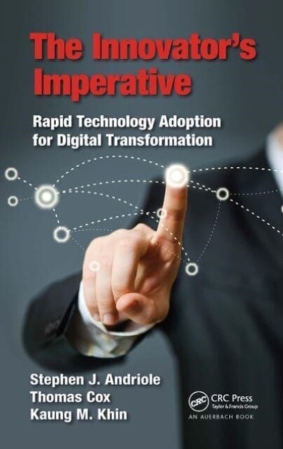 The Innovator’s Imperative : Rapid Technology Adoption for Digital Transformation (Paperback)