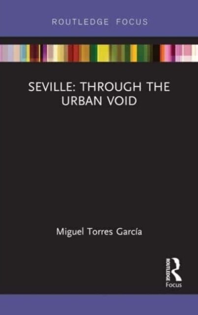 Seville: Through the Urban Void (Paperback, 1)