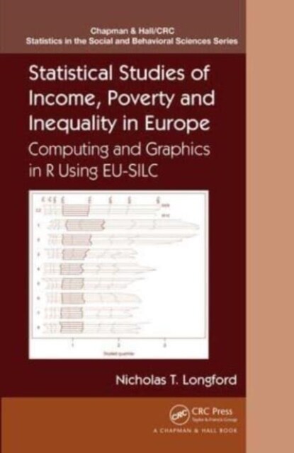 Statistical Studies of Income, Poverty and Inequality in Europe : Computing and Graphics in R using EU-SILC (Paperback)