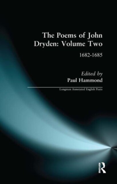 The Poems of John Dryden: Volume Two : 1682-1685 (Paperback)