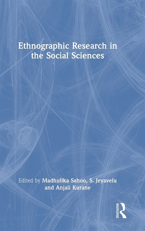 Ethnographic Research in the Social Sciences (Hardcover, 1)