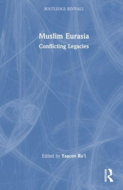 Muslim Eurasia : Conflicting Legacies (Hardcover)
