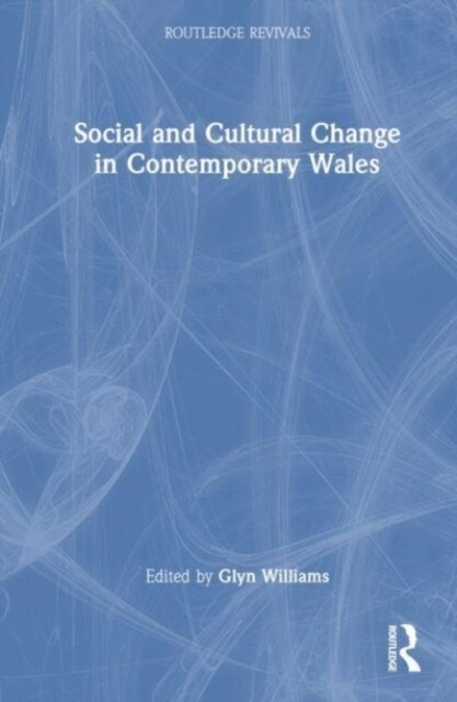 Social and Cultural Change in Contemporary Wales (Hardcover, 1)