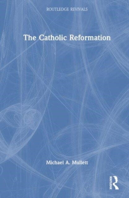 The Catholic Reformation (Hardcover, 1)