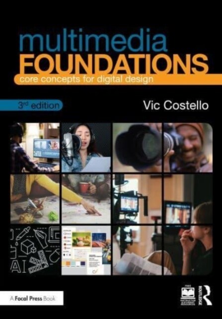 Multimedia Foundations : Core Concepts for Digital Design (Paperback, 3 ed)