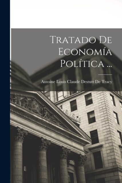 Tratado De Econom? Pol?ica ... (Paperback)