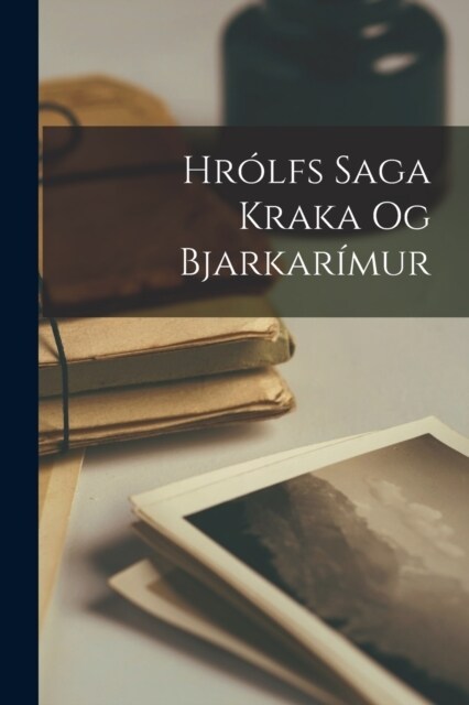 Hr?fs Saga Kraka Og Bjarkar?ur (Paperback)