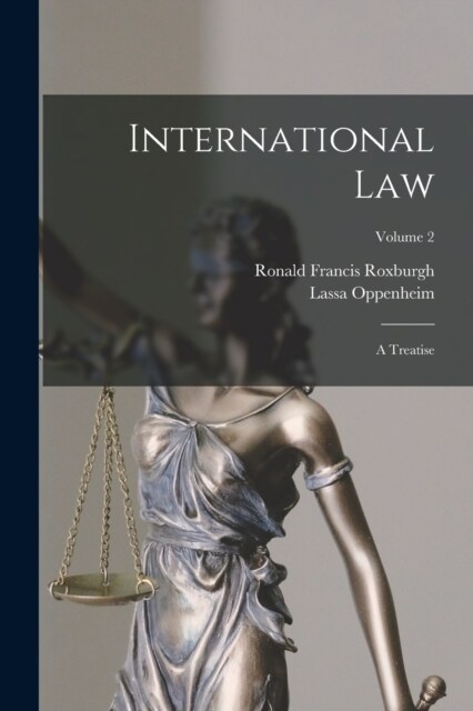 International Law: A Treatise; Volume 2 (Paperback)