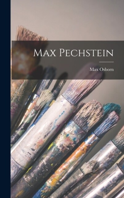 Max Pechstein (Hardcover)