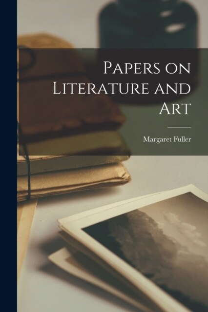 Papers on Literature and Art (Paperback)