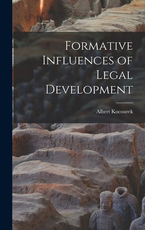 Formative Influences of Legal Development (Hardcover)