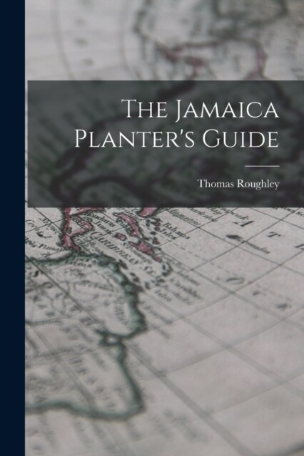 The Jamaica Planters Guide (Paperback)