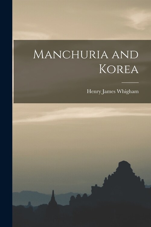 Manchuria and Korea (Paperback)