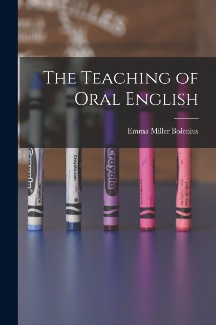 The Teaching of Oral English (Paperback)