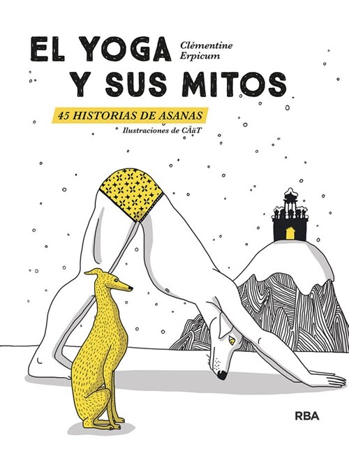 EL YOGA Y SUS MITOS. 45 HISTORIAS DE ASANAS (Paperback)