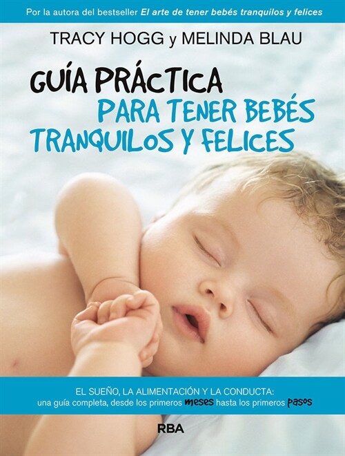 GUIA PRACTICA PARA TENER BEBES TRANQUILOS Y FELICES (Paperback)