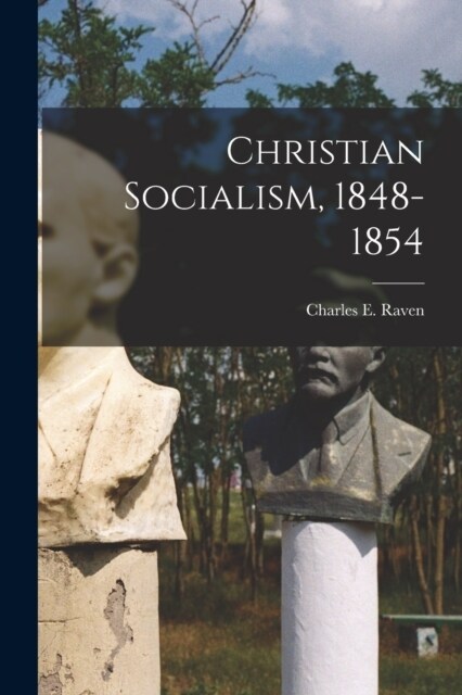 Christian Socialism, 1848-1854 (Paperback)