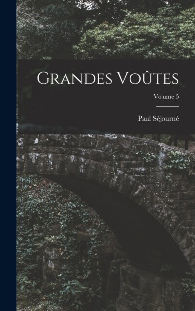 Grandes Vo?es; Volume 5 (Hardcover)