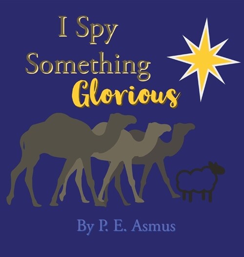 I Spy Something Glorious! (Hardcover)