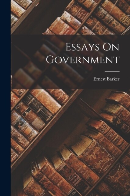 Essays On Government (Paperback)