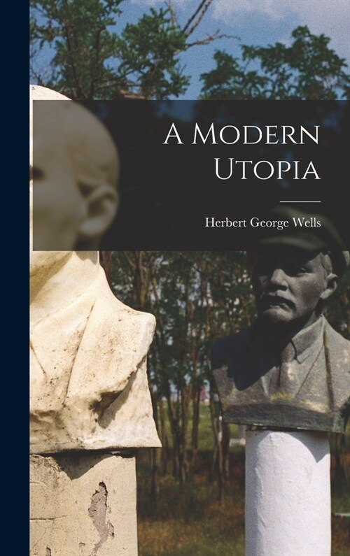 A Modern Utopia (Hardcover)