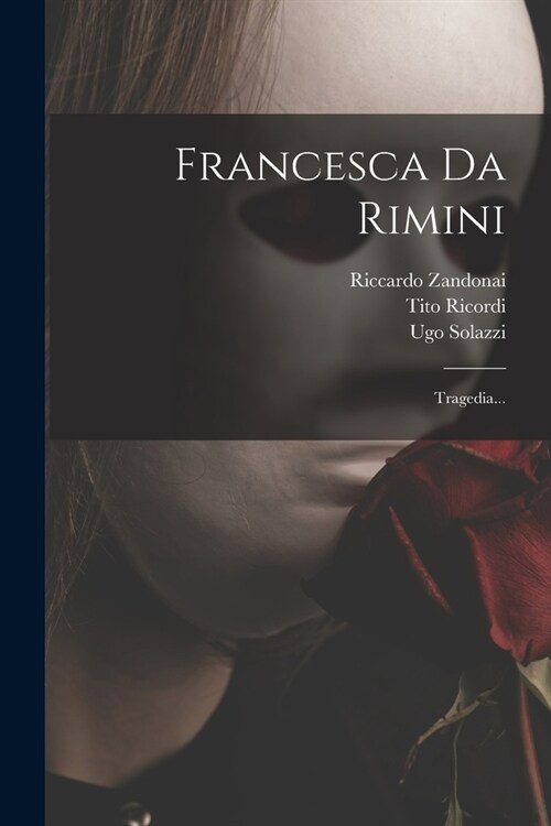 Francesca Da Rimini: Tragedia... (Paperback)