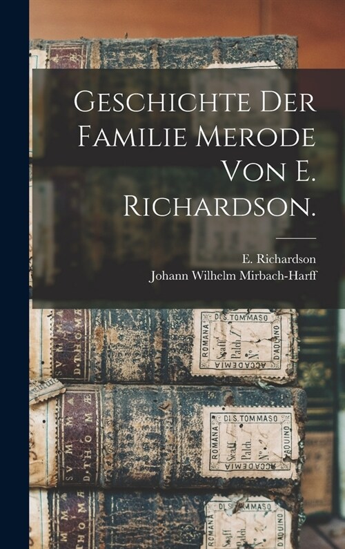 Geschichte der Familie Merode von E. Richardson. (Hardcover)