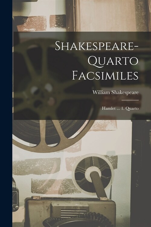Shakespeare-quarto Facsimiles: Hamlet ... 1. Quarto (Paperback)