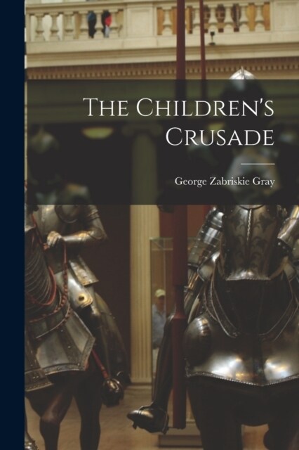 The Childrens Crusade (Paperback)