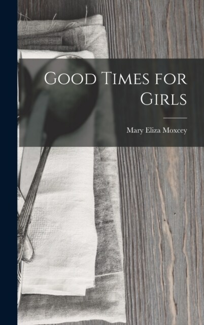 Good Times for Girls (Hardcover)