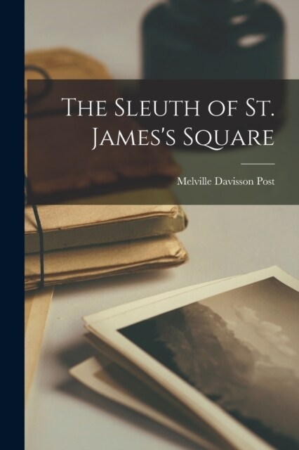 The Sleuth of St. Jamess Square (Paperback)