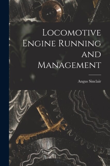 Locomotive Engine Running and Management (Paperback)