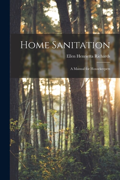 Home Sanitation: A Manual for Housekeepers (Paperback)