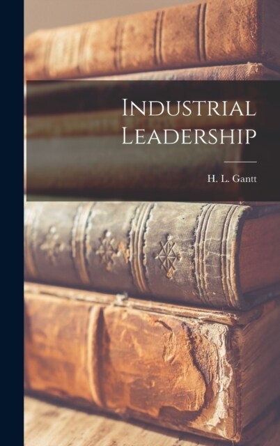 Industrial Leadership (Hardcover)