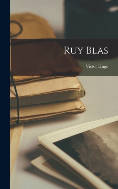 Ruy Blas (Hardcover)