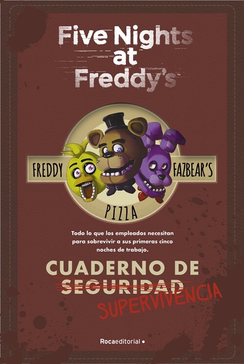 FIVE NIGHTS AT FREDDYS. CUADERNO DE SUPERVIVENCIA (Hardcover)