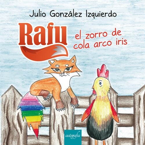 Rafu. El zorro de la cola arcoiris (Book)