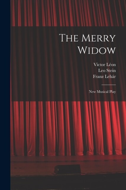 The Merry Widow: New Musical Play (Paperback)