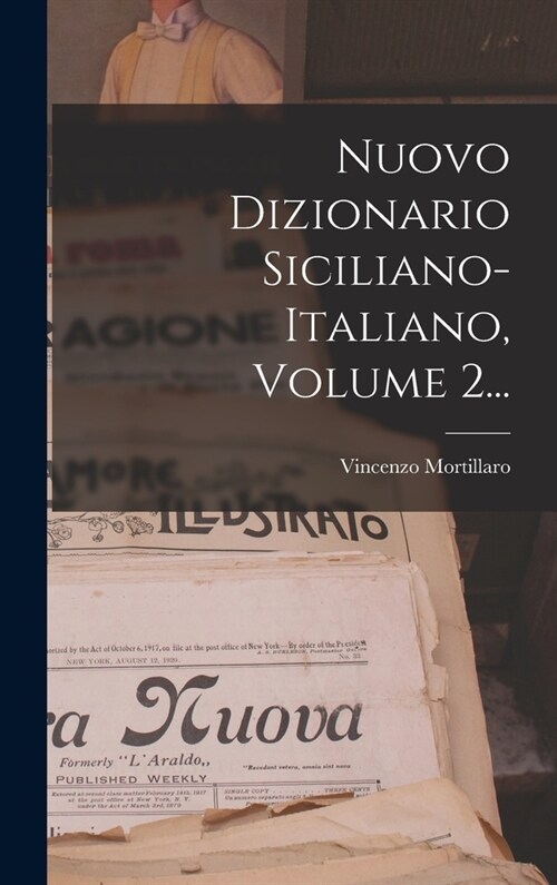 Nuovo Dizionario Siciliano-italiano, Volume 2... (Hardcover)