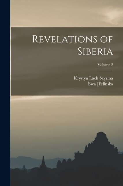 Revelations of Siberia; Volume 2 (Paperback)