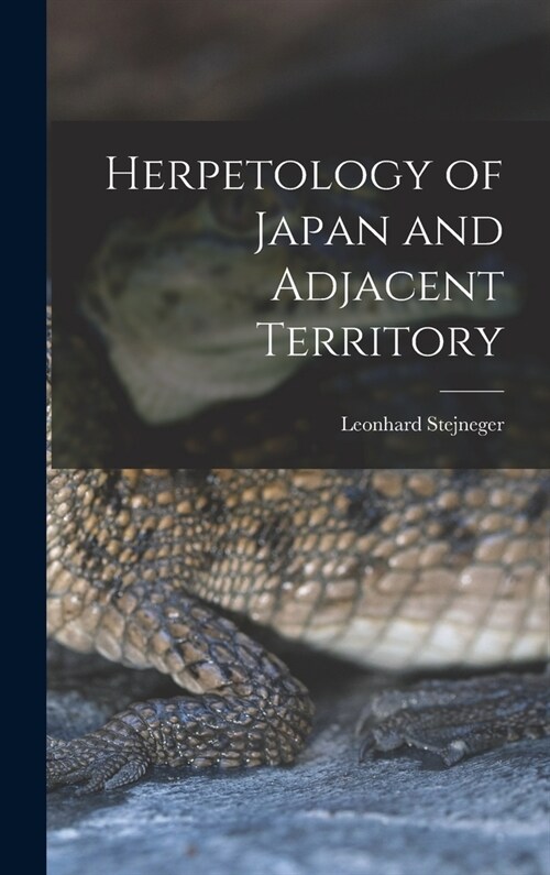 Herpetology of Japan and Adjacent Territory (Hardcover)