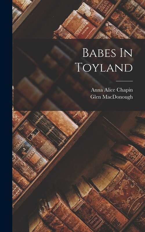 Babes In Toyland (Hardcover)