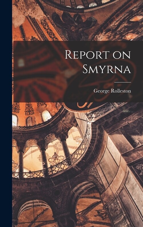 Report on Smyrna (Hardcover)