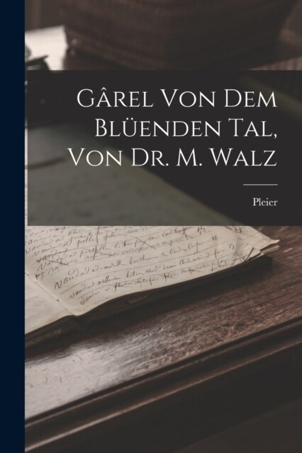G?el von dem Bl?nden Tal, von Dr. M. Walz (Paperback)