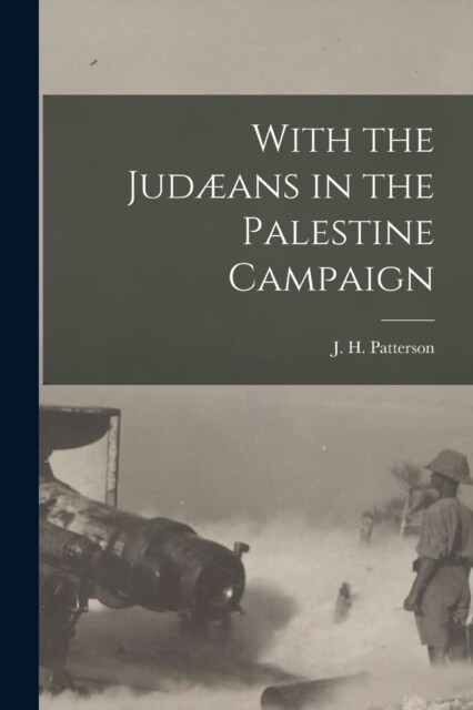 With the Jud?ns in the Palestine Campaign (Paperback)