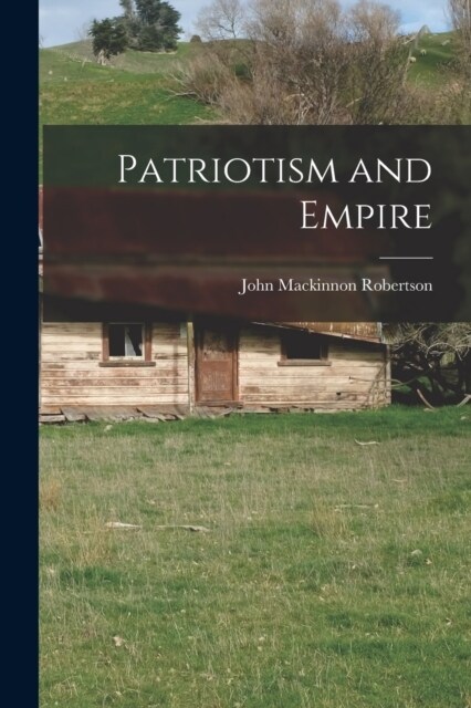 Patriotism and Empire (Paperback)