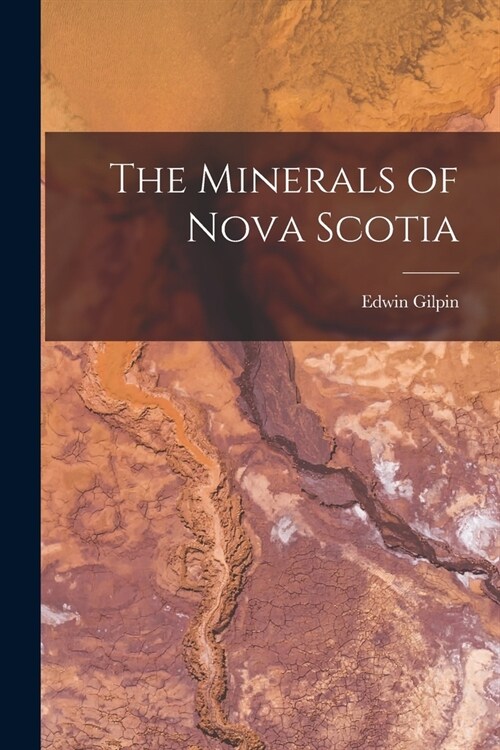 The Minerals of Nova Scotia (Paperback)