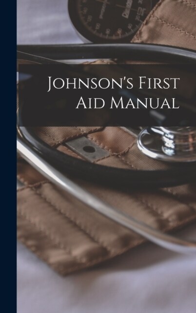 Johnsons First Aid Manual (Hardcover)