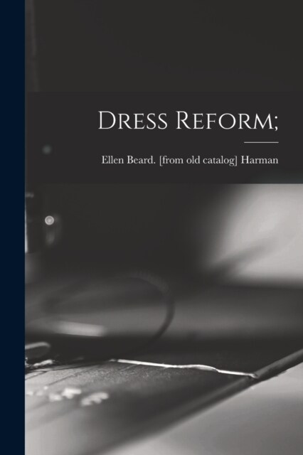 Dress Reform; (Paperback)