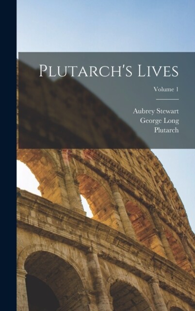 Plutarchs Lives; Volume 1 (Hardcover)